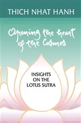 Book cover of Opening the Heart of the Cosmos by Thich Nhat Hanh