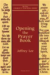Book cover of Opening the Prayer Book by Jeffrey Lee
