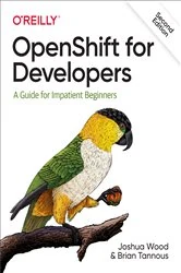 Book cover of OpenShift for Developers (2nd ed.) by Joshua Wood