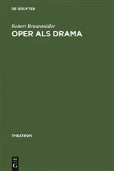 Book cover of Oper als Drama by Robert Braunmüller
