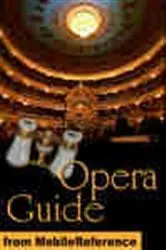 Book cover of Opera Guide: the most famous operas and their composers by MobileReference