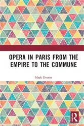Book cover of Opera in Paris from the Empire to the Commune by Mark Everist