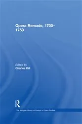 Book cover of Opera Remade, 1700�1750 by Charles Dill