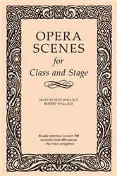 Book cover of Opera Scenes for Class and Stage by Mary Elaine Wallace