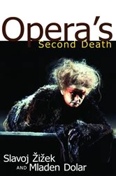 Book cover of Opera's Second Death by Slavoj Zizek