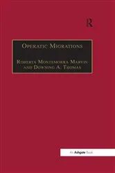 Book cover of Operatic Migrations by Roberta Montemorra Marvin
