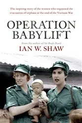 Book cover of Operation Babylift by Ian W. Shaw