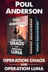 Book cover of Operation Chaos and Operation Luna by Poul Anderson