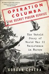 Book cover of Operation Columba—The Secret Pigeon Service by Gordon Corera