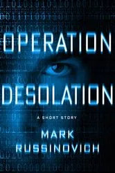 Book cover of Operation Desolation by Mark Russinovich