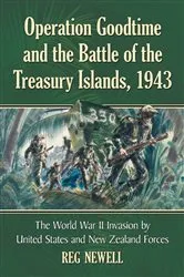 Book cover of Operation Goodtime and the Battle of the Treasury Islands, 1943 by Reg Newell