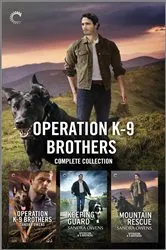 Book cover of Operation K-9 Brothers Complete Collection by Sandra Owens