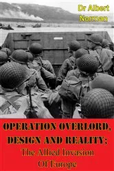 Book cover of Operation Overlord, Design And Reality; The Allied Invasion Of Europe by Unknown