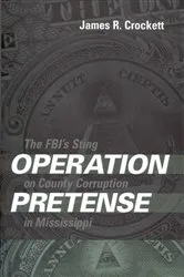 Book cover of Operation Pretense by James R. Crockett