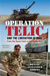 Book cover of Operation Telic and the Liberation of Iraq by Dennis Alexander Abbott