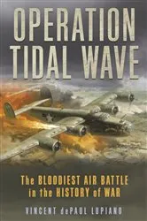 Book cover of Operation Tidal Wave by Vincent dePaul Lupiano