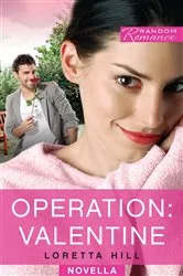 Book cover of Operation: Valentine by Loretta Hill