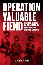 Book cover of Operation Valuable Fiend by Albert Lulushi
