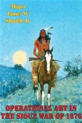 Book cover of Operational Art In The Sioux War Of 1876 by Unknown