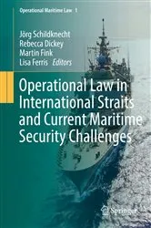 Book cover of Operational Law in International Straits and Current Maritime Security Challenges by Unknown