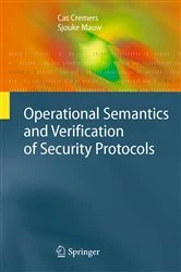 Book cover of Operational Semantics and Verification of Security Protocols by Cas Cremers