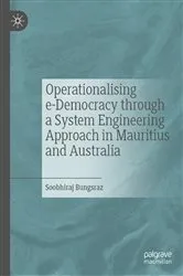 Book cover of Operationalising e-Democracy through a System Engineering Approach in Mauritius and Australia by Soobhiraj Bungsraz