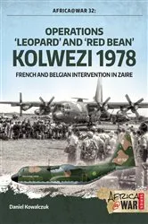 Book cover of Operations ‘Leopard’ and ‘Red Bean’ Kolwezi 1978 by Daniel Kowalczuk