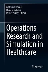 Book cover of Operations Research and Simulation in Healthcare by Malek Masmoudi