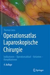 Book cover of Operationsatlas Laparoskopische Chirurgie (4th ed.) by Thomas Carus