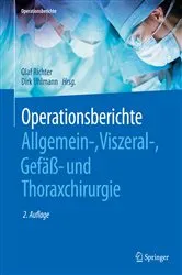 Book cover of Operationsberichte Allgemein-, Viszeral- , Gefäß- und Thoraxchirurgie (2nd ed.) by Olaf Richter