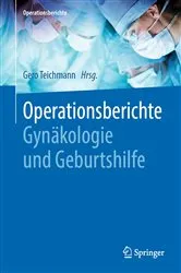 Book cover of Operationsberichte Gynäkologie und Geburtshilfe by Gero Teichmann