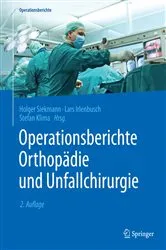 Book cover of Operationsberichte Orthopädie und Unfallchirurgie (2nd ed.) by Holger Siekmann