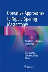 Book cover of Operative Approaches to Nipple-Sparing Mastectomy by Jay K. Harness
