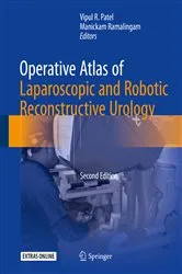 Book cover of Operative Atlas of Laparoscopic and Robotic Reconstructive Urology (2nd ed.) by Vipul R. Patel