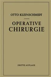 Book cover of Operative Chirurgie (3rd ed.) by Otto Kleinschmidt