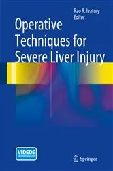 Book cover of Operative Techniques for Severe Liver Injury by Rao R. Ivatury