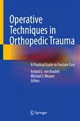 Book cover of Operative Techniques in Orthopedic Trauma by Arvind G. von Keudell