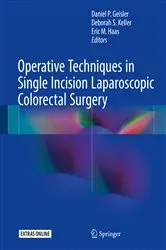 Book cover of Operative Techniques in Single Incision Laparoscopic Colorectal Surgery by Daniel P. Geisler