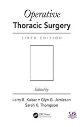 Book cover of Operative Thoracic Surgery (6th ed.) by Larry R. Kaiser