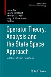 Book cover of Operator Theory, Analysis and the State Space Approach by Harm Bart
