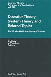 Book cover of Operator Theory, System Theory and Related Topics by Daniel Alpay