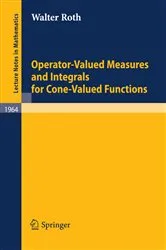 Book cover of Operator-Valued Measures and Integrals for Cone-Valued Functions by Walter Roth