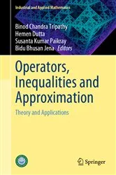 Book cover of Operators, Inequalities and Approximation by Binod Chandra Tripathy