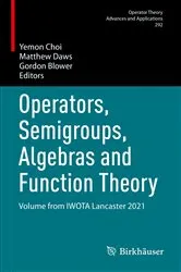 Book cover of Operators, Semigroups, Algebras and Function Theory by Yemon Choi