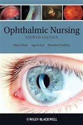 Book cover of Ophthalmic Nursing (4th ed.) by Mary E. Shaw