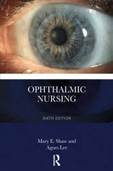 Book cover of Ophthalmic Nursing (6th ed.) by Mary E. Shaw