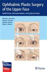 Book cover of Ophthalmic Plastic Surgery of the Upper Face by Michael A. Burnstine