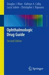 Book cover of Ophthalmologic Drug Guide (2nd ed.) by Douglas J. Rhee