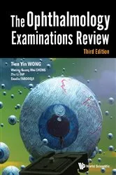 Book cover of Ophthalmology Examinations Review, The (Third Edition) by Tien Yin Wong