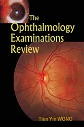 Book cover of Ophthalmology Examinations Review, The by Tien Yin Wong